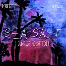 Sea Salt (feat. damnboy!) [Sunrise House Edit]
