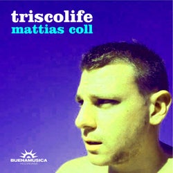 Triscolife / Mixed By Mattias Coll