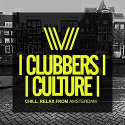 Clubbers Culture: Chill, Relax From Amsterdam