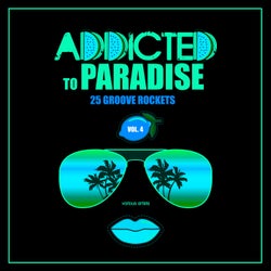 Addicted To Paradise, Vol. 4 (25 Groove Rockets)