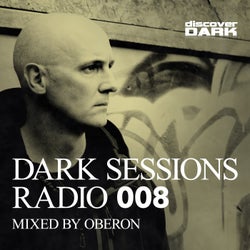 Dark Sessions Radio 008 (Mixed by Oberon)