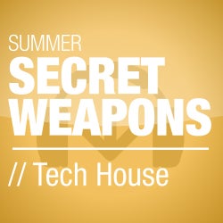 Summer Secret Weapons - Tech House