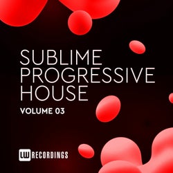 Sublime Progressive House, Vol. 03