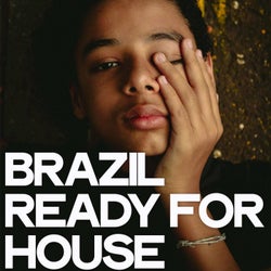 Brazil Ready for House