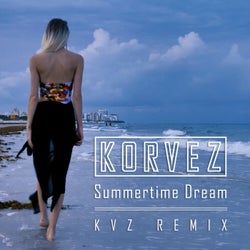 Summertime Dream (KVZ Remix)