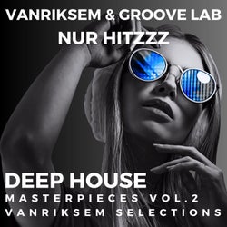 Vanriksem & Groove Lab - Nur Hitzzz - Deep House Masterpieces - Vanriksem Selections