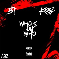 Who's on Who (feat. A92 BT, A9Kebz)