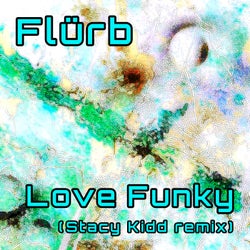 Love Funky (Stacy Kidd Remix)
