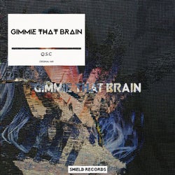 Gimmie That Brain