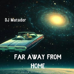 Far Away from Home (Original Mix)