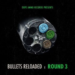 Bullets Reloaded Round 3