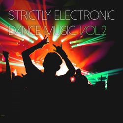 Strictly Electronic Dance Music, Vol. 2