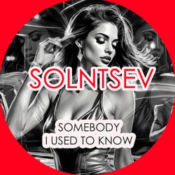 Somebody I Used To Know