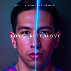 LOVE: Act 1 (A RearVuez Memory)
