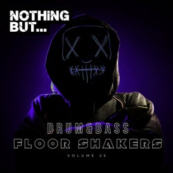 Nothing But... Drum & Bass Floor Shakers, Vol. 25