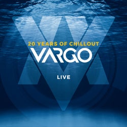Vargo Live - 20 Years of Chillout