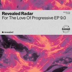 For The Love Of Progressive EP 9.0