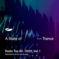 A State of Trance Radio Top 50 - 2025, Vol. 1
