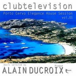 Clubtelevision Porto Cervo Elegance House Session, Vol 1