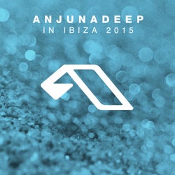 Anjunadeep In Ibiza 2015