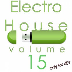 Electro House, Vol. 15 (Only For DJ's)