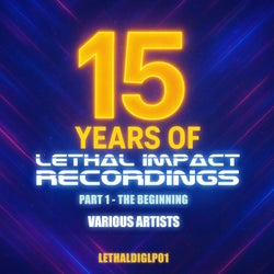 15 Years of Lethal Impact: Part 1 - The Beginning