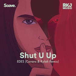 Shut U Up (Cavaro & Kylah Remix)