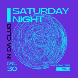 Saturday Night - In Da Club (30 Floor Killers), Vol. 4