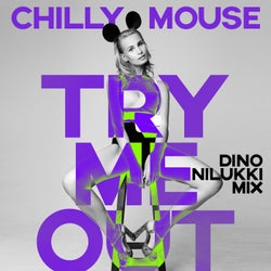 Try Me Out (Dino Nilukki Mix)