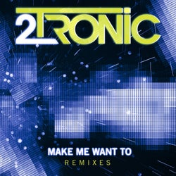 Make Me Want To (Remixes)