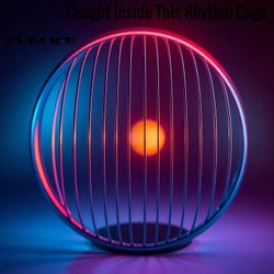 Caught Inside This Rhythm Cage