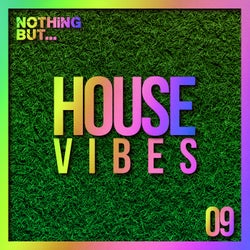 Nothing But... House Vibes, Vol. 09