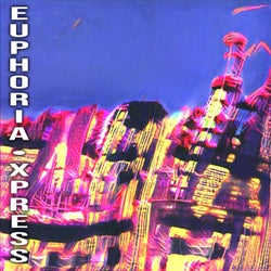 Euphoria Xpress