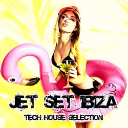 Jet Set Ibiza (Tech House Selection)
