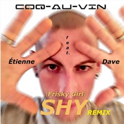 (Frisky Girl) Shy Remix (feat. Etienne & Dave)
