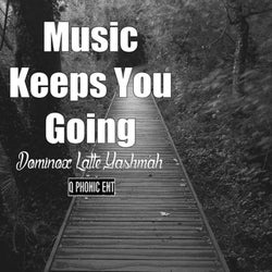 Music Keeps You Going