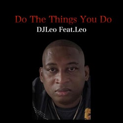 Do The Things You Do (feat. Leo)
