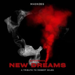 New Dreams: A Tribute to Robert Miles (Extended)