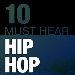 10 Must Hear Hip Hop Tracks - Week 16