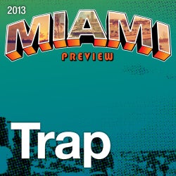 2013 Miami Preview: Trap