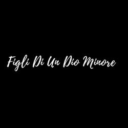 Figli Di Un Dio Minore