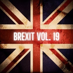 Brexit Vol. 19