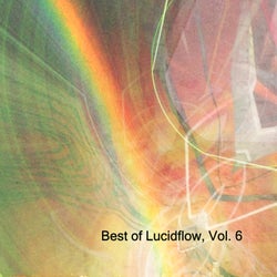 Best of Lucidflow, Vol. 6