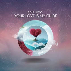 Your Love Is My Guide