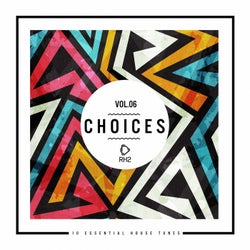 Choices - 10 Essential House Tunes, Vol. 6