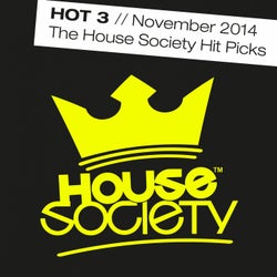 Hot 3 - November 2014: The House Society Hitpicks