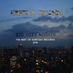 Big City Nights: The Best Of Kinetika Records 2016