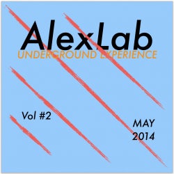UNDERGROUND EXPERIENCE - MAY 2k14 - AlexLab