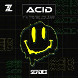 Acid in the club