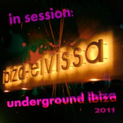 In Session : Underground Ibiza 2011